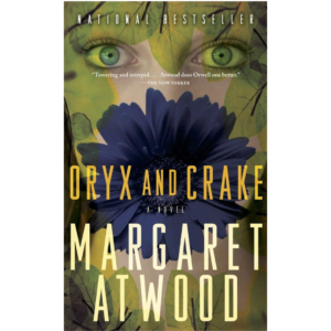 Oryx and Crake by Margaret Atwood