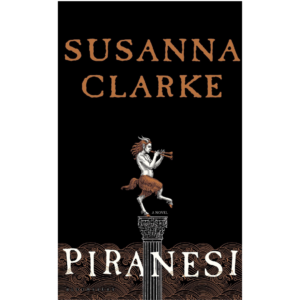 Piranesi by Susanna Clarke