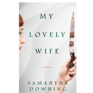 My Lovely Wife Samantha Downing