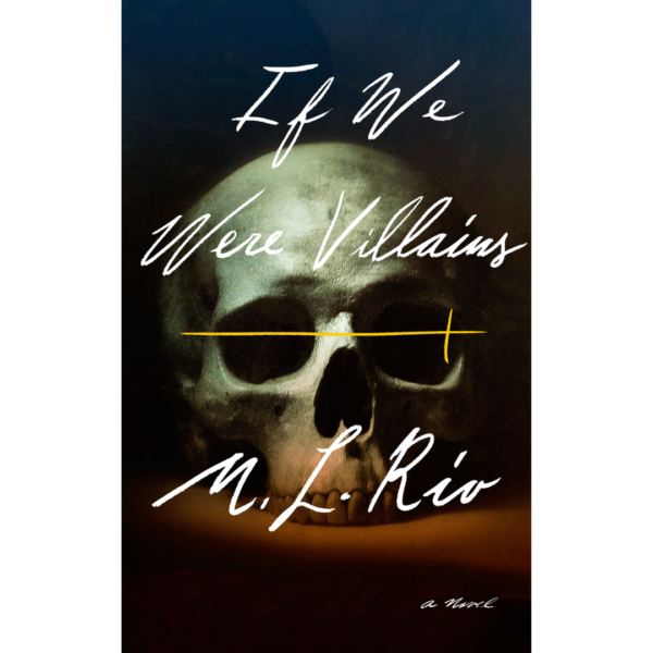 If We Were Villains M.L. Rio