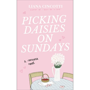 Picking Daisies on Sundays by Liana Cincotti