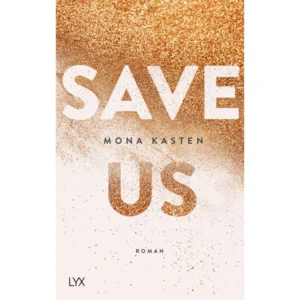 Save Us by Mona Kasten