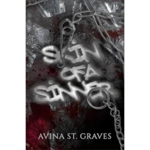 Skin of a Sinner By Avina St. Graves