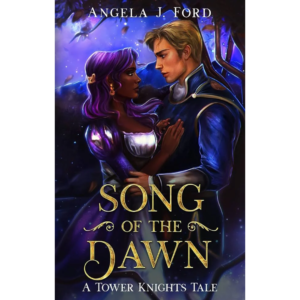 Song of the Dawn By Angela J. Ford