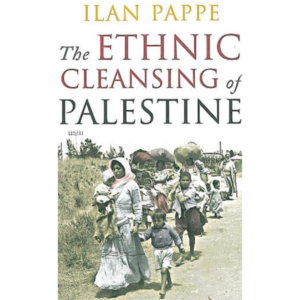 The Ethnic Cleansing of Palestine by Ilan Pappé