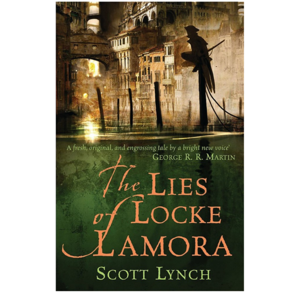 The Lies of Locke Lamora by Scott Lynch