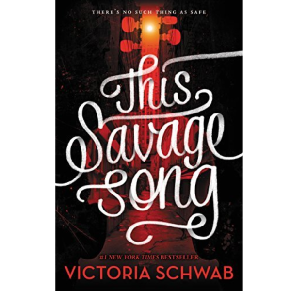 This Savage Song by Victoria E. Schwab