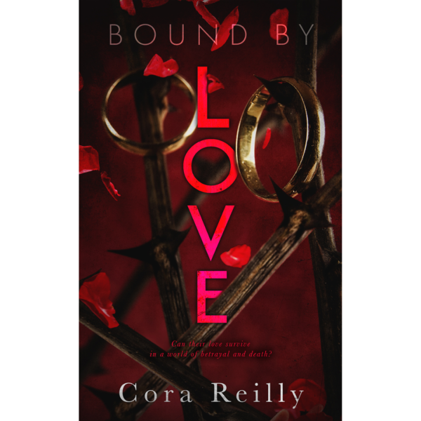 Bound by Love by Cora Reilly
