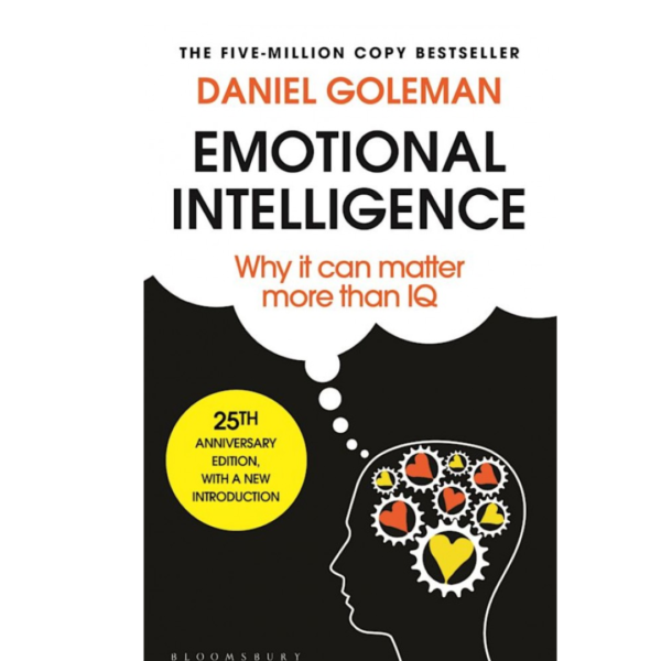 Emotional Intelligence: Why It Can Matter More Than IQ by Daniel Goleman