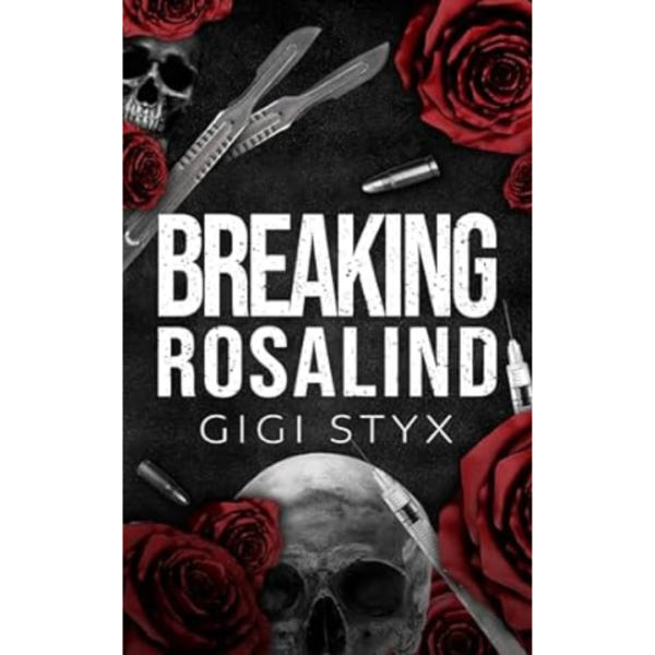 Breaking Rosalind by Gigi Styx