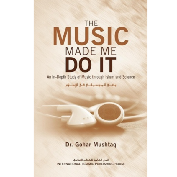 The Music Made Me Do It by Gohar Mushtaq