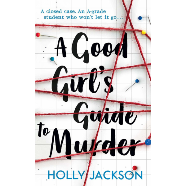 A Good Girl’s Guide to Murder By Holly Jackson