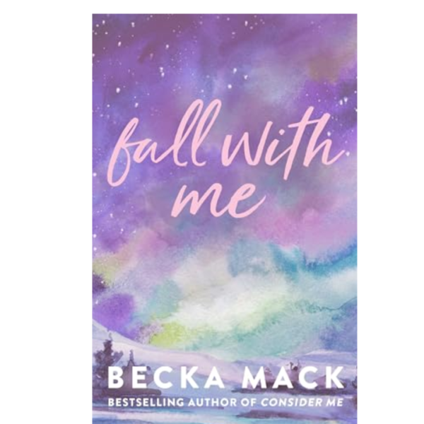 Fall with Me By Becka Mack