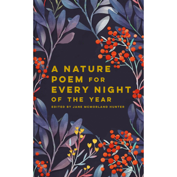 A Nature Poem for Every Night of the Year by Jane McMorland Hunter