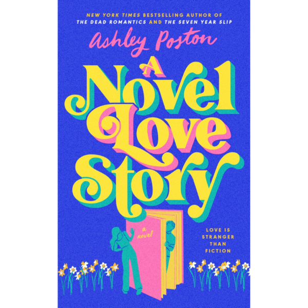 A Novel Love Story by Ashley Poston