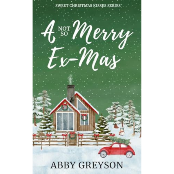 A Not So Merry Ex-Mas by Abby Greyson