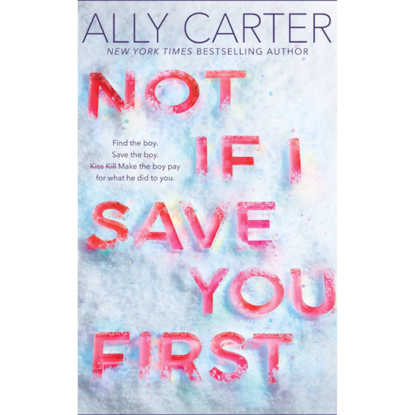 Not If I Save You First by Ally Carter