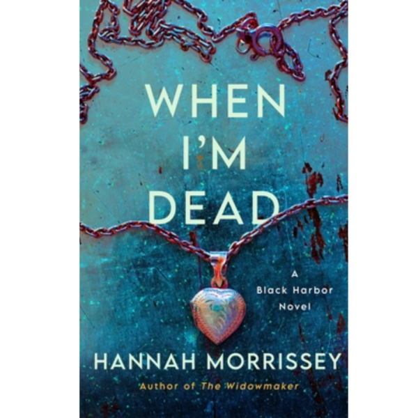 When I’m Dead by Hannah Morrissey