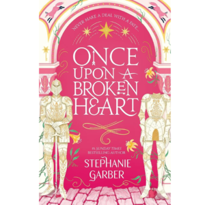 Once Upon a Broken Heart Special Edition by Stephanie Garber