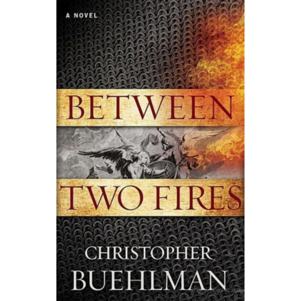 Between Two Fires by Christopher Buehlman