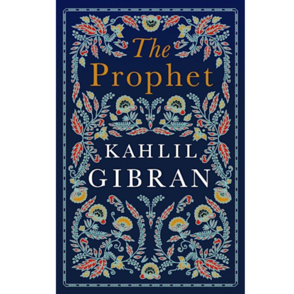 The Prophet by Kahlil Gibran
