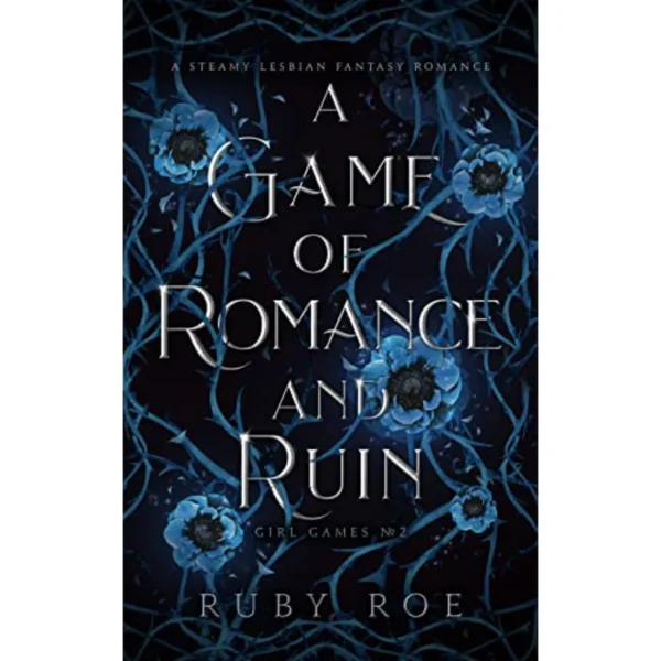 A Game of Romance and Ruin by Ruby Roe