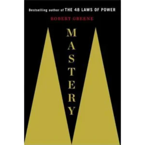 Mastery by Robert Greene