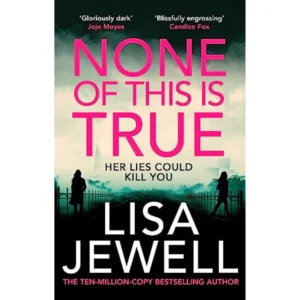 None of This Is True by Lisa Jewell