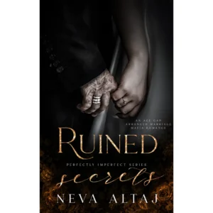 Ruined Secrets by Neva Altaj