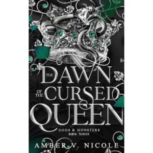The Dawn of the Cursed Queen by Amber V. Nicole