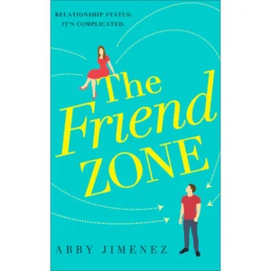The Friend Zone by Abby Jimenez
