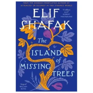 The Island of Missing Trees by Elif Shafak