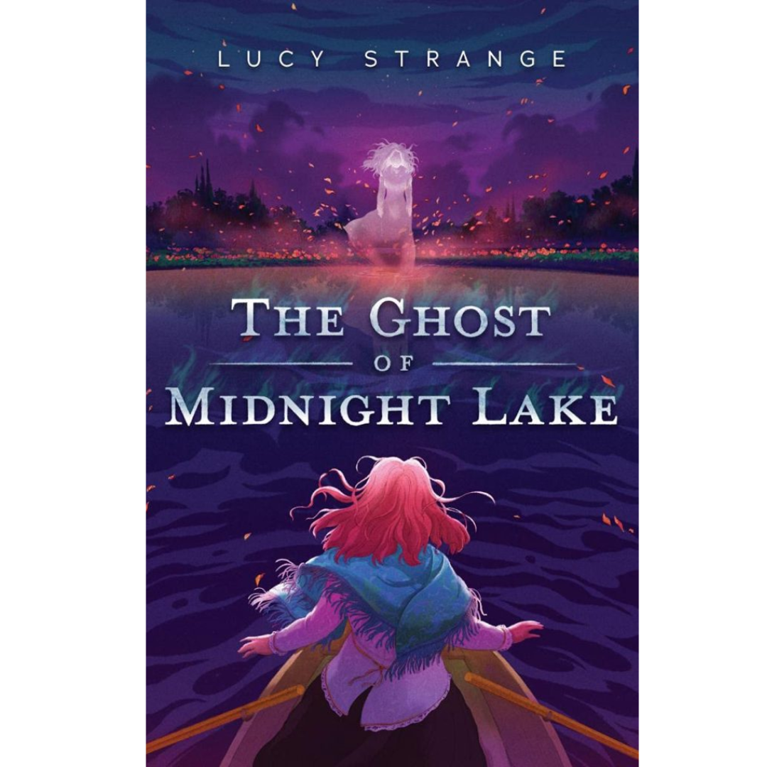 The Ghost of Midnight Lake by Lucy Strange