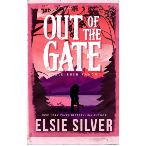 Out of the Gate by Elsie Silver