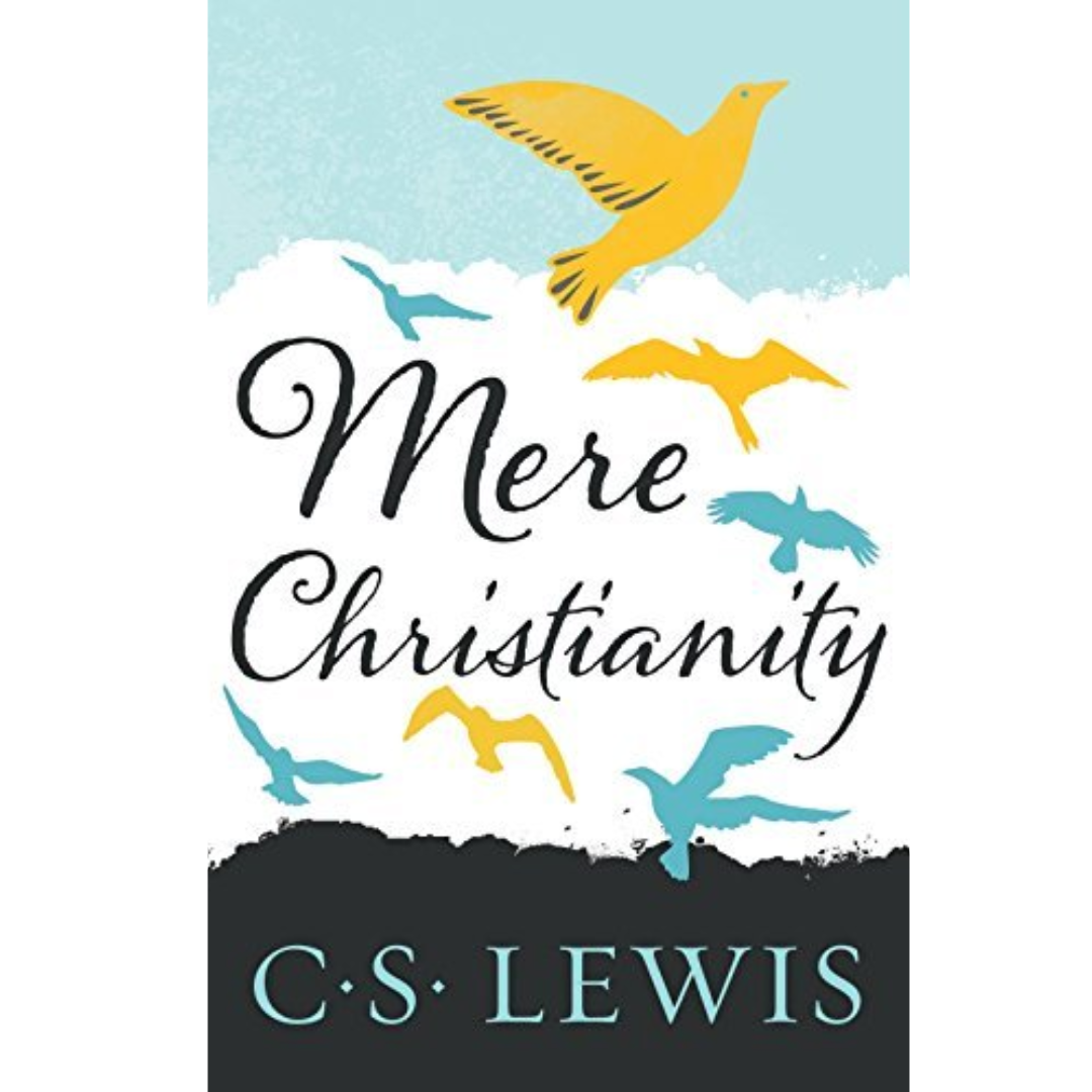 Mere Christianity by C.S. Lewis