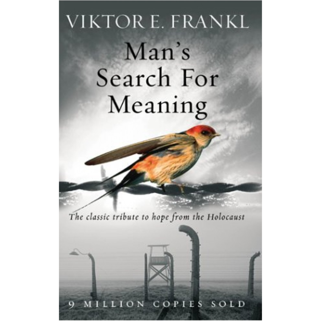 Man’s Search for Meaning by Viktor E. Frankl