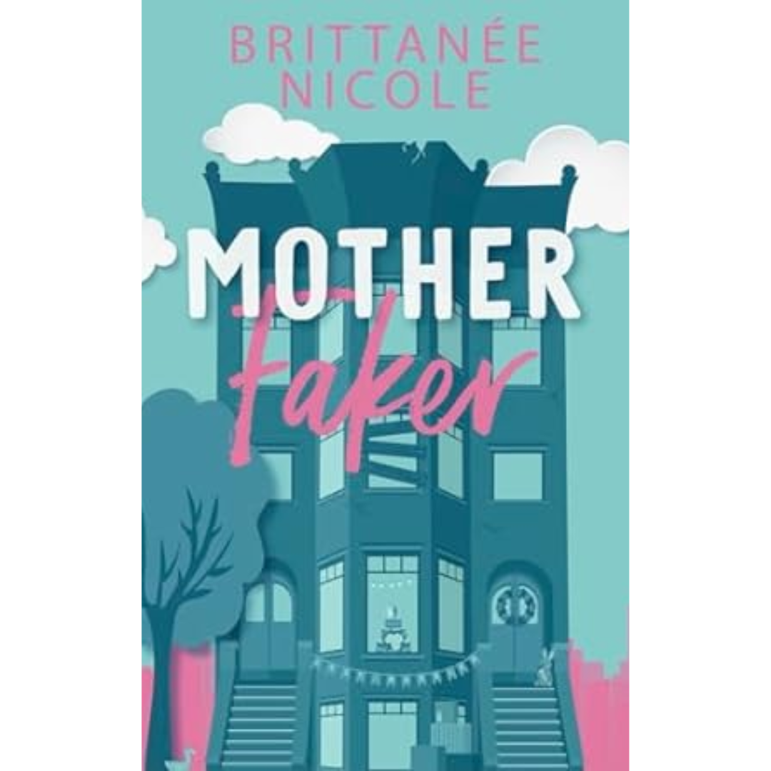 Mother Faker by Brittanee Nicole