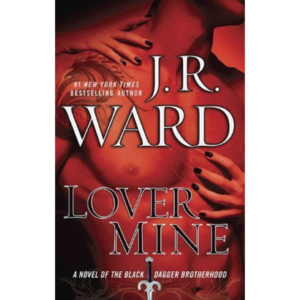 Lover Mine by J.R. Ward