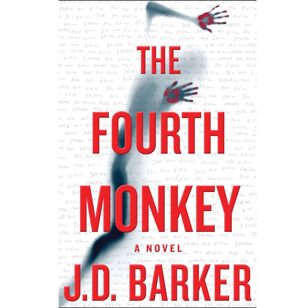 The Fourth Monkey by J.D. Barker
