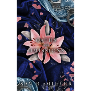 Oaths and Omissions by Sav R. Miller