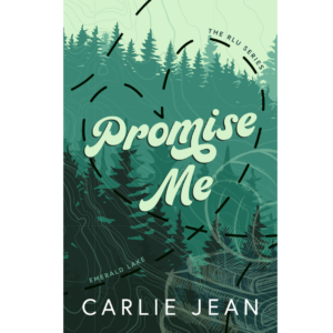 Promise Me by Carlie Jean