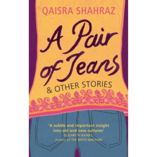 A Pair of Jeans and Other Stories by Qaisra Shahraz