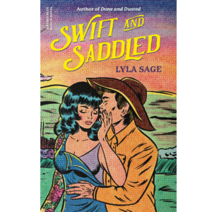 Swift and Saddled by Lyla Sag
