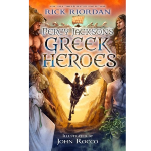 Percy Jacksonβs Greek Heroes by Rick Riordan