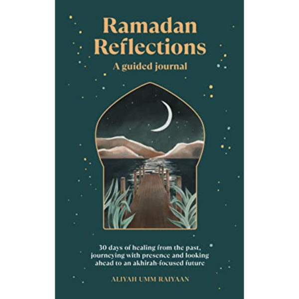 Ramadan Reflections by Aliyah Umm Raiyaan
