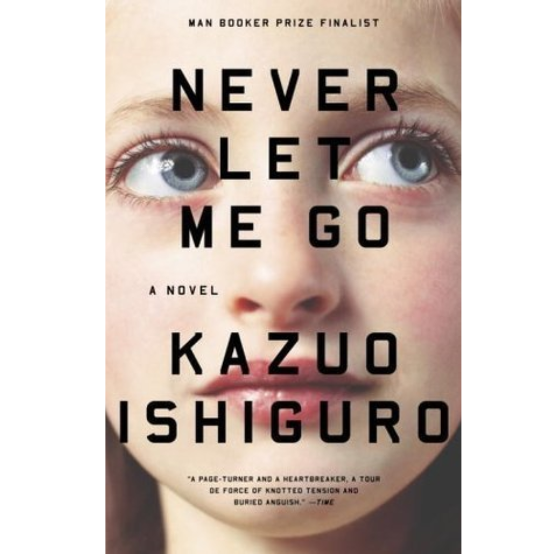 Never Let Me Go by Kazuo Ishiguro