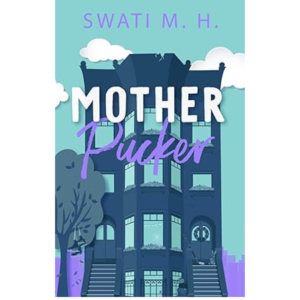 Mother Pucker by Swati M.H.