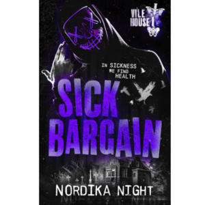 Sick Bargain by Nordika Night