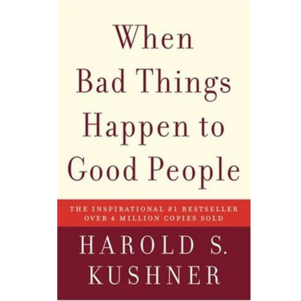 When Bad Things Happen to Good People by Harold S. Kushner