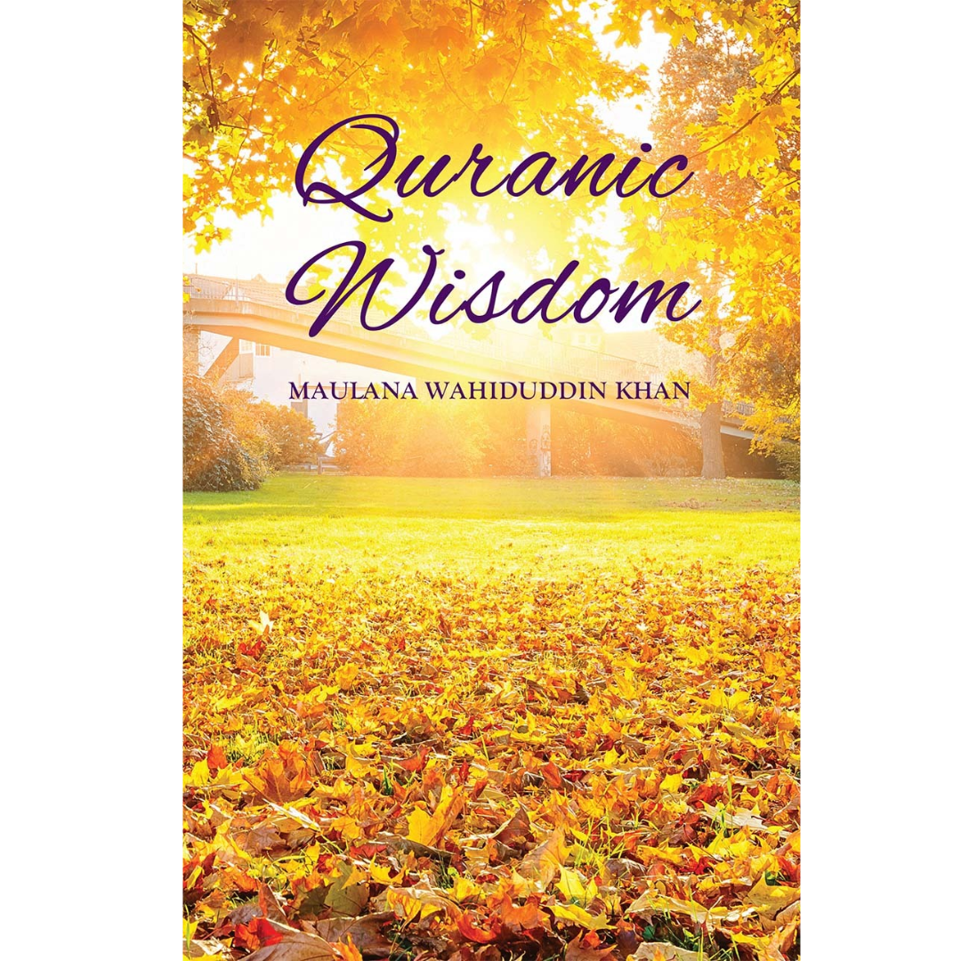 Quranic Wisdom by Wahiduddin Khan